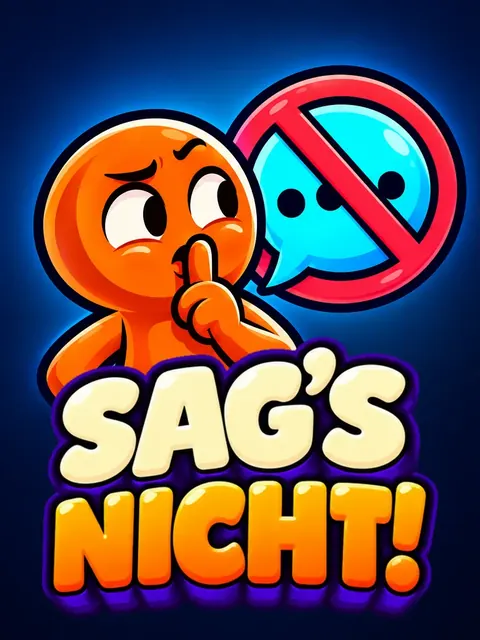 SAG'S NICHT!